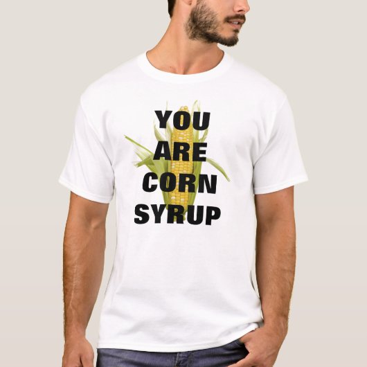 JE BENT CORN SYRUP T-SHIRT (Voorkant)
