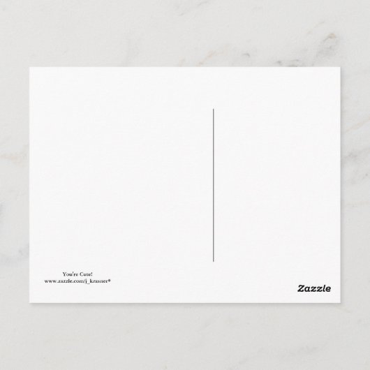 Je bent Cute. Briefkaart (Achterkant)