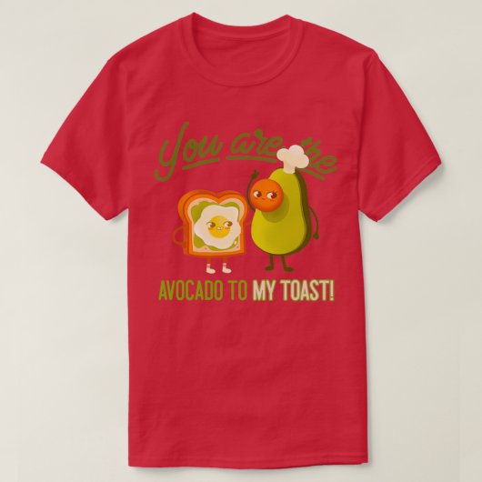 Je bent de advocaat van mijn toast 1 1 t-shirt (Design voorkant)