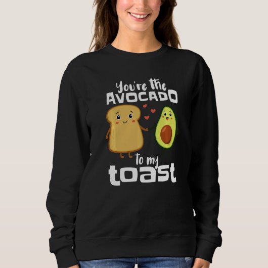 Je bent de advocaat van mijn toast Avocado Guacamo Trui (Voorkant)