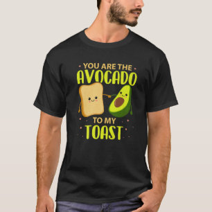 Je bent de advocaat van mijn toast Avocado t Valen T-shirt