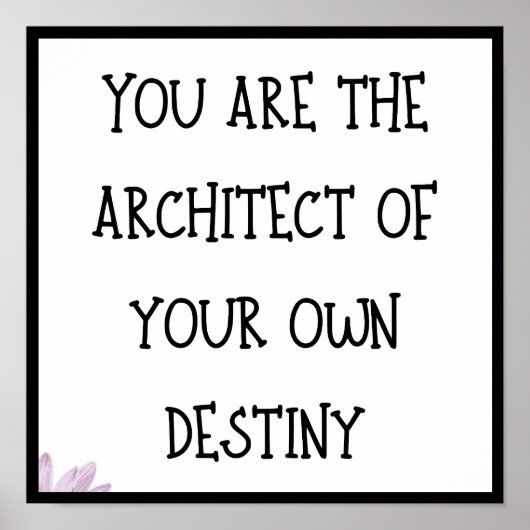Je bent de architect van je eigen lot, Quote Poster (Voorkant)