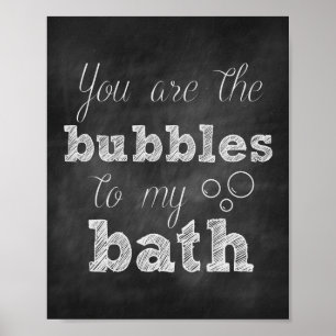 Je bent de belletjes van mijn Bath Chalkboard Prin Poster