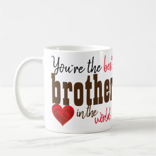 Je bent de beste broer in de Mok van de wereld