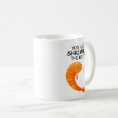 Je bent de beste garnalen koffiemok (Voorkant rechts)