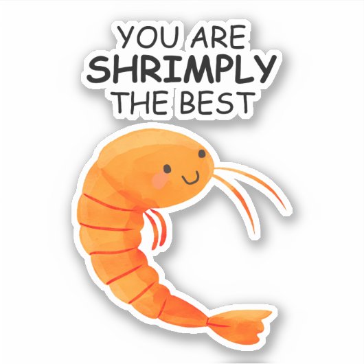 Je bent de beste garnalen sticker (Voorkant)