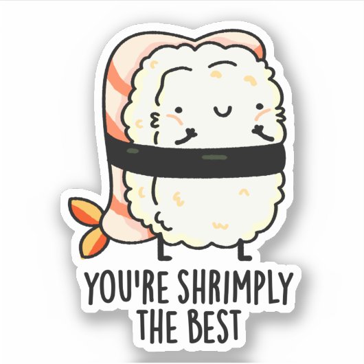 Je bent de beste grappige sushi pun sticker (Voorkant)