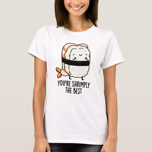 Je bent de beste grappige sushi pun t-shirt (Voorkant)