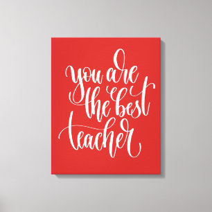 Je bent de beste leraar canvas afdruk