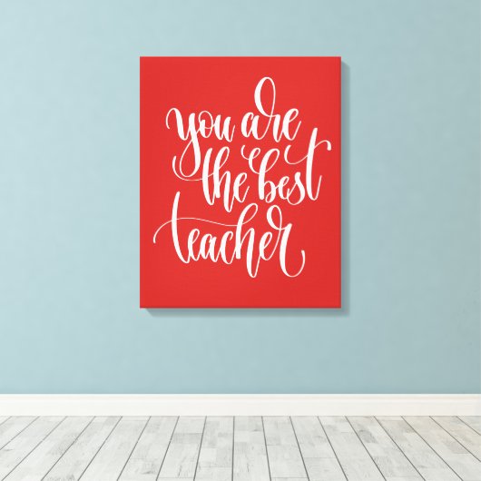 Je bent de beste leraar canvas afdruk (Insitu (Houten vloer))