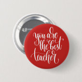Je bent de beste leraar ronde button 5,7 cm (Voorkant /achterkant)