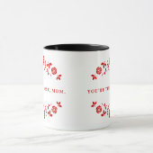 Je bent de beste mama geschreven in het rood mok (Midden)