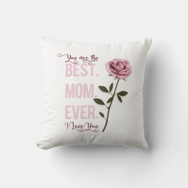 Je bent de beste mama ooit Moederdag roze Rose Kussen (Voorkant)