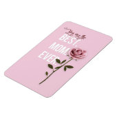Je bent de beste mama ooit Moederdag roze Rose Magneet (Linkerzijde)