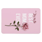 Je bent de beste mama ooit Moederdag roze Rose Magneet (Horizontaal)