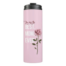 Je bent de beste mama ooit Moederdag roze Rose Thermosbeker