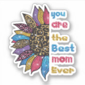 Je bent de beste moeder ooit sticker (Voorkant)