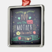 Je bent de beste moeder ter wereld metalen ornament (Links)