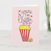 Je bent de butter van mijn popcorn Valentijnsdag Feestdagen Kaart (Voorkant)