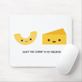 Je bent de Cheese van mijn Macaroni Muismat (Met muis)