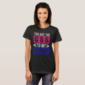 Je bent de CSS voor mijn HTML CSS-ontwikkelaar T-shirt (Voorkant volledig)