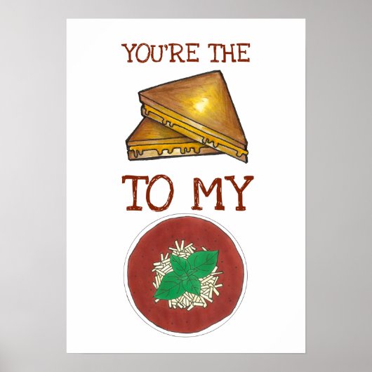 Je bent de gegrilde kaas naar mijn tomatensoep-lie poster (Voorkant)