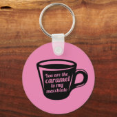 Je bent de karamel van mijn Macchiato grappige kof Sleutelhanger (Voorkant)