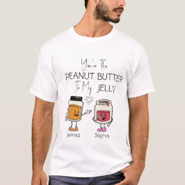 Je bent de pindakaas voor mijn Jelly. T-shirt