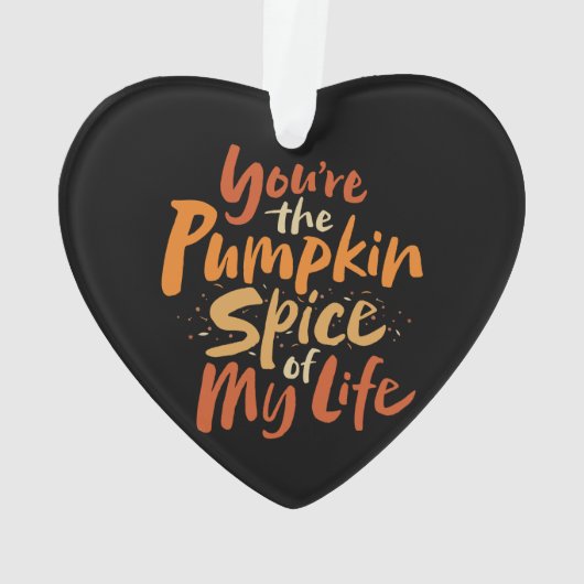 Je bent de pompoenspice van mijn leven - hou van v ornament (achterkant)