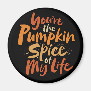 Je bent de pompoenspice van mijn leven - Thanksgiv Magneet