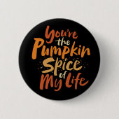 Je bent de pompoenspice van mijn leven - Thanksgiv Ronde Button 5,7 Cm (Voorkant)