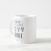 Je bent de reden van iemand om Mok te glimlachen (Voorkant links)