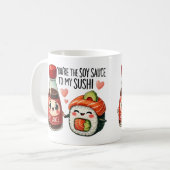 Je bent de sojasaus voor mijn sushi - Mok (Voorkant links)