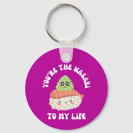 Je bent de Wasabi voor mijn leven... Sleutelhanger (Voorkant)