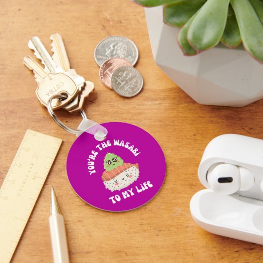 Je bent de Wasabi voor mijn leven... Sleutelhanger (Bureau)