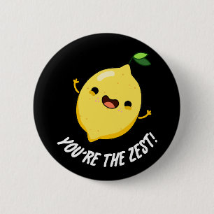 Je bent de Zest Funny Lemon Pun Dark BG Ronde Button 5,7 Cm
