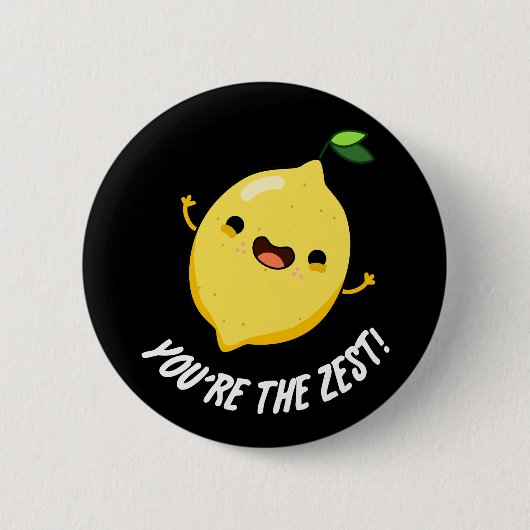 Je bent de Zest Funny Lemon Pun Dark BG Ronde Button 5,7 Cm (Voorkant)