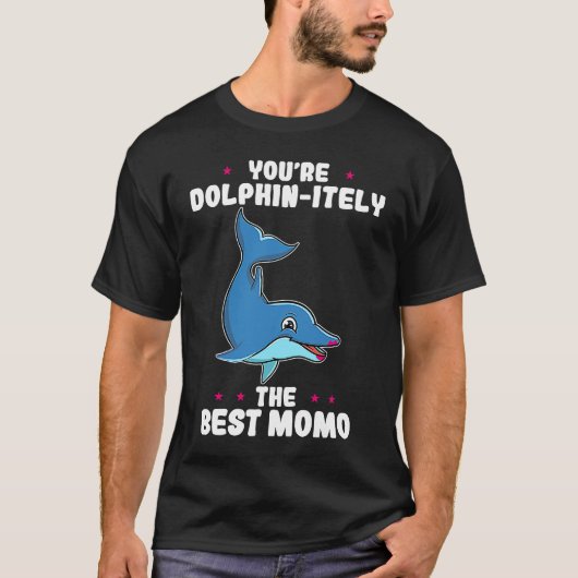 Je bent Dolphin, de beste momo Moederdag Gr T-shirt (Voorkant)