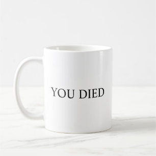 JE BENT DOOD Mok - Dark Souls Geïnspireerde Mok
