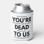 Je bent dood voor ons, collega die cadeau achterla blikjeskoeler (Blikje Voorkant)