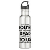Je bent dood voor ons, collega die cadeau achterla waterfles  (Voorkant)
