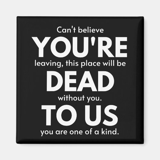 Je bent dood voor ons, collega gaat weg, grappig magneet (Voorkant)