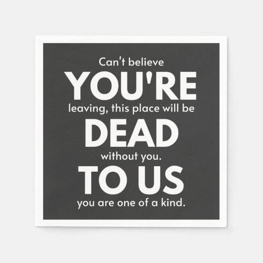 Je bent dood voor ons, collega gaat weg, grappig servet (Voorkant)