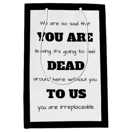 [Je bent dood voor ons] Grappige collega vertrekt Medium Cadeauzakje (Voorkant)