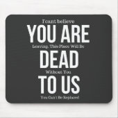 Je bent dood voor ons muismat (Voorkant)