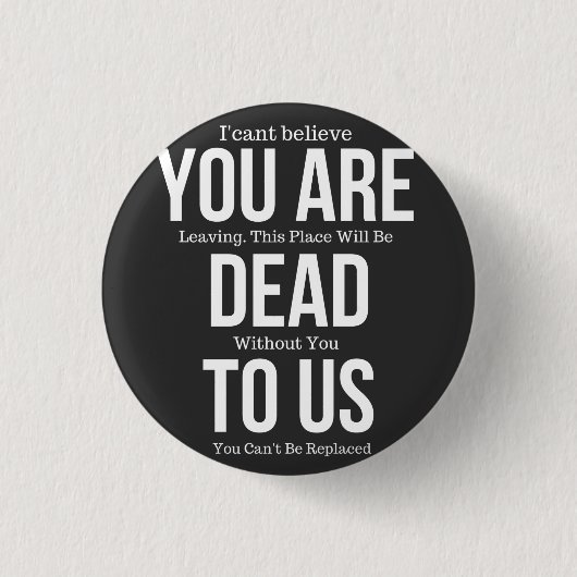 Je bent dood voor ons ronde button 3,2 cm (Voorkant)
