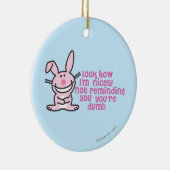 Je bent Dumb Keramisch Ornament (Rechts)
