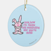 Je bent Dumb Keramisch Ornament (Links)