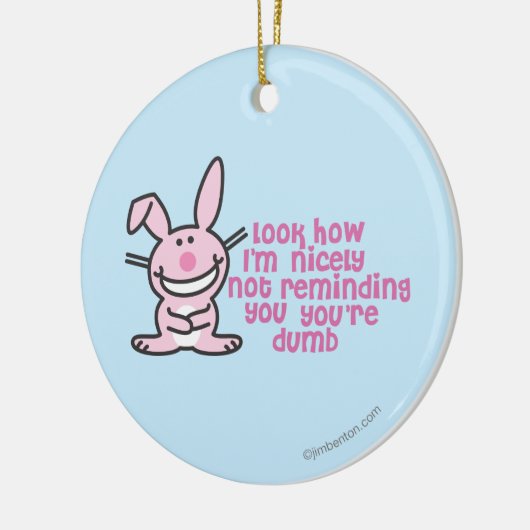 Je bent Dumb Keramisch Ornament (Links)