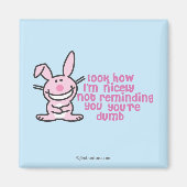 Je bent Dumb Magneet (Voorkant)